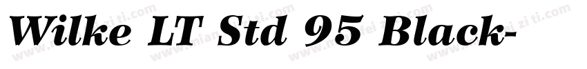 Wilke LT Std 95 Black字体转换